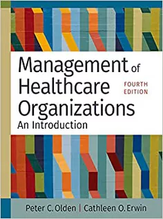 Management of Healthcare Organizations: An Introduction