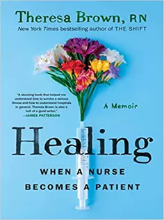 Healing: When A Nurse Becomes A Patient