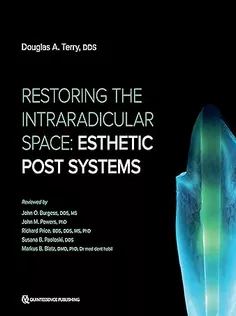 Restoring the Intraradicular Space: Esthetic Post Systems