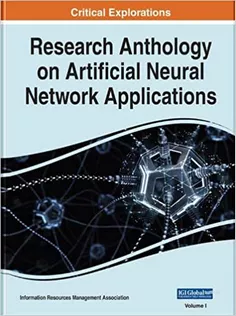 Research Anthology on Artificial Neural Network Applications
