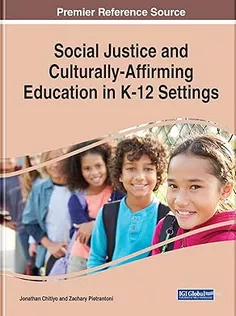 Social Justice and Culturally-Affirming Education in K-12 Settings