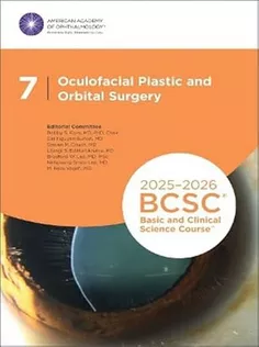2025-2026 Basic and Clinical Science Course, Section 07: Oculofacial Plastic and Orbital Surgery