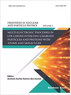 9781681086149 Multi-electronic Processes in Collisions Involving Charged Particles and Photons with Atoms and Molecules