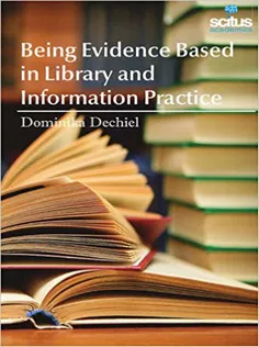 9781681172521 Being Evidence Based in Library and Information Practice