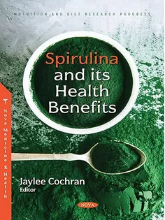 Spirulina and Its Health Benefits