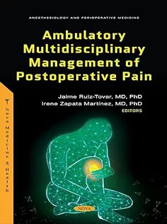 Ambulatory Multidisciplinary Management of Postoperative Pain