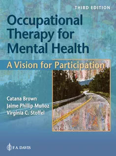 Occupational Therapy for Mental Health A Vision for Participation