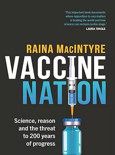 Vaccine Nation: Science, Reason and the Threat to 200 Years of Progress
