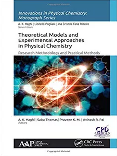 9781771886321 Theoretical Models and Experimental Approaches in Physical Chemistry: Research Methodology and Practical Methods