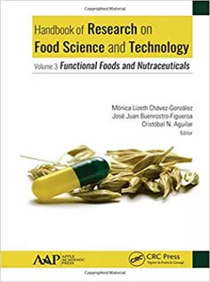 Handbook of Research on Food Science and Technology Volume 3: Functional Foods and Nutraceuticals