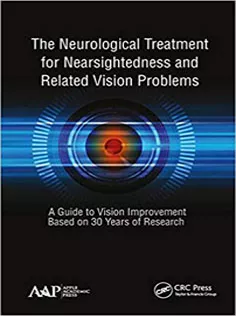 The Neurological Treatment for Nearsightedness and Related Vision Problems