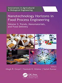 Nanotechnology Horizons in Food Process Engineering: Volume 3