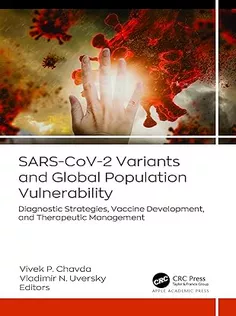 SARS-CoV-2 Variants and Global Population Vulnerability: Diagnostic Strategies, Vaccine Development, and Therapeutic Man