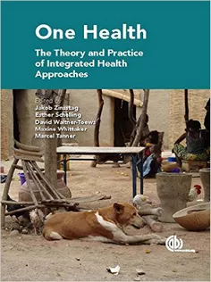 One Health: The Theory and Practice of Integrated Health Approaches