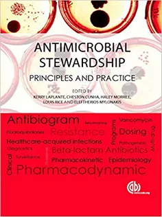 Antimicrobial Stewardship: Principles and Practice