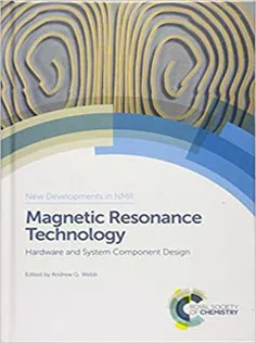 Magnetic Resonance Technology Hardware and System Component Design