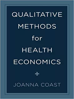 Qualitative Methods for Health Economics