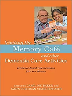 Visiting the Memory Café and Other Dementia Care Activities