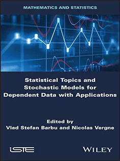 9781786306036 Statistical Topics and Stochastic Models for Dependent Data with Applications