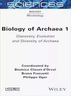 Biology of Archaea, Volume 1: Discovery, Evolution and Diversity of Archaea