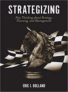9781789736984 Strategizing: New Thinking About Strategy, Planning, and Management
