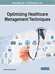 Handbook of Research on Optimizing Healthcare Management Techniques