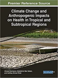 Climate Change and Anthropogenic Impacts on Health in Tropical and Subtropical Regions