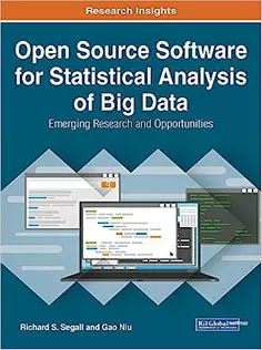 Open Source Software for Statistical Analysis of Big Data: Emerging Research and Opportunities