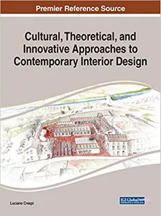 Cultural, Theoretical, and Innovative Approaches to Contemporary Interior Design