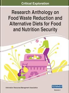 9781799853541 Research Anthology on Food Waste Reduction and Alternative Diets for Food and Nutrition Security, 2 Volume