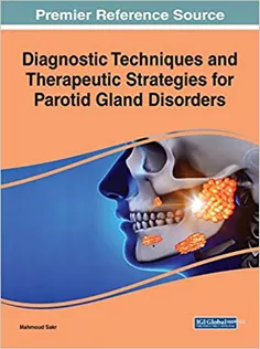 Diagnostic Techniques and Therapeutic Strategies for Parotid Gland Disorders