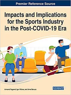 Impacts and Implications for the Sports Industry in the Post-COVID-19 Era