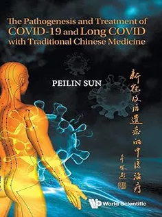 The Pathogenesis and Treatment of Covid-19 and Long Covid with Traditional Chinese Medicine