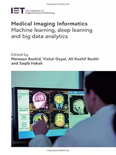 Medical Imaging Informatics: Machine Learning, Deep Learning and Big Data Analytics