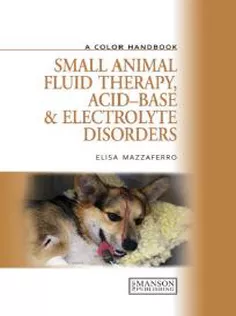 Small Animal Fluid Therapy, Acid-base and Electrolyte Disorders