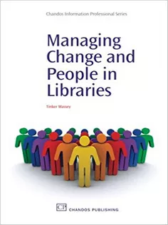 Managing Change and People in Libraries