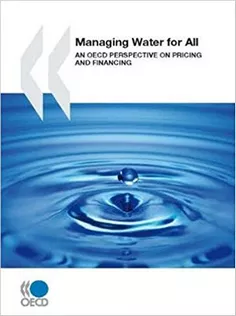 Managing Water for All: An OECD Perspective on Pricing and Financing