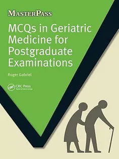 MCQs in Geriatric Medicine for Postgraduate Examinations