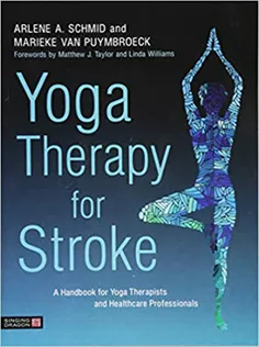 9781848193697 Yoga Therapy for Stroke: A Handbook for Yoga Therapists and Healthcare Professionals