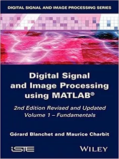 Digital Signal and Image Processing Using MATLAB, Volume 1