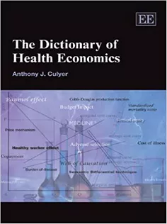The Dictionary of Health Economics