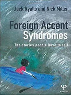 9781848721531 Foreign Accent Syndromes: The Stories People Have to Tell