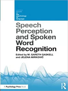 Speech Perception and Spoken Word Recognition
