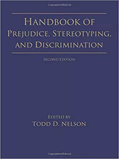 Handbook of Prejudice, Stereotyping, and Discrimination