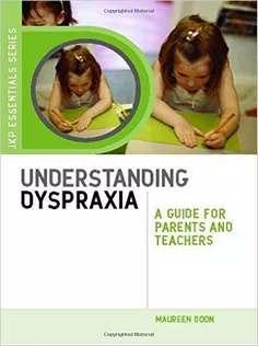 Understanding Dyspraxia: A Guide for Parents and Teachers