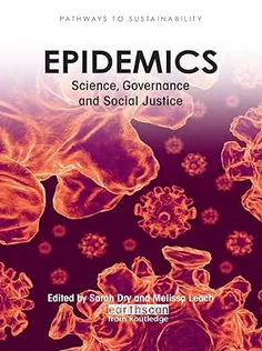 Epidemics: Science, Governance and Social Justice