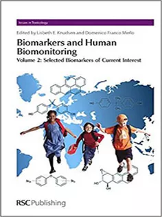 Biomarkers and Human Biomonitoring: Volume 2