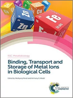 Binding, Transport and Storage of Metal Ions in Biological Cells: RSC