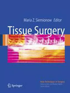 Tissue Surgery-New Techniques in Surgery Series