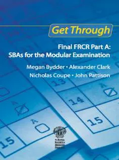 Get Through Final FRCR Part A: SBAs for the Modular Examination